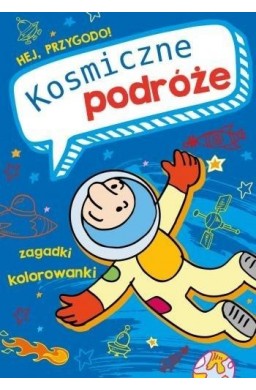 Hej, przygodo! Kosmiczne podróże