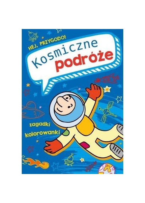 Hej, przygodo! Kosmiczne podróże