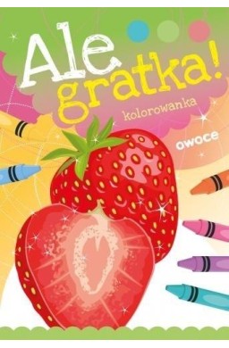 Ale Gratka! Owoce