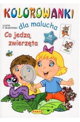 Kolorowanki dla malucha. Co jedzą zwierzęta?