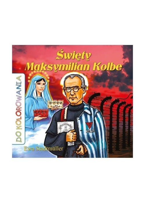 Do kolorowania - Święty Maksymilian Kolbe