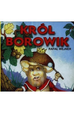 Klasyka Wierszyka - Król Borowik LIWONA