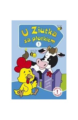 U Ziutka za płotkiem 1