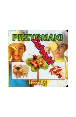 Przysmaki dziwaki - Desery . LIWONA