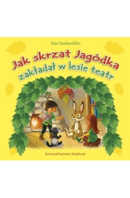 Jak skrzat Jagódka teatr w lesie zakładał