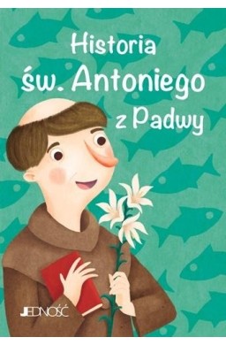 Historia św. Antoniego z Padwy