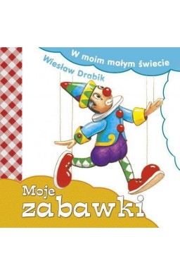 W moim małym świecie. Moje zabawki