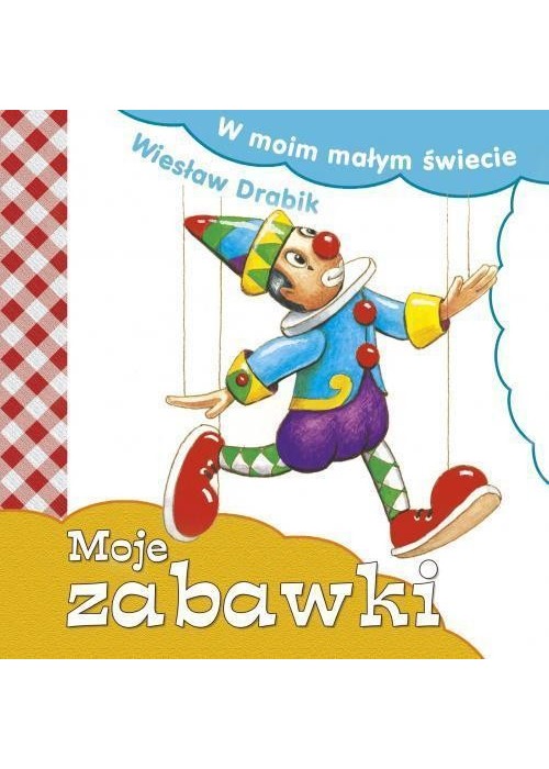 W moim małym świecie. Moje zabawki