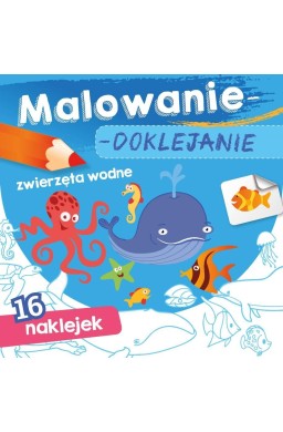 Malowanie-doklejanie. Zwierzęta wodne