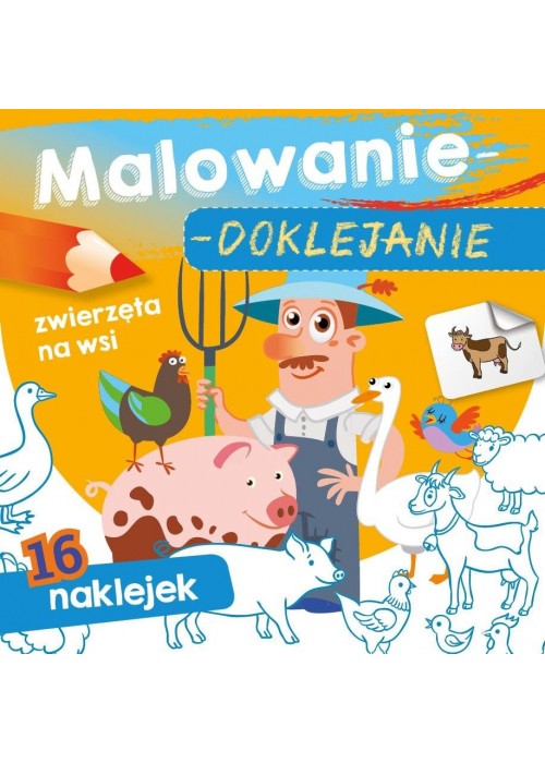 Malowanie-doklejanie. Zwierzęta na wsi