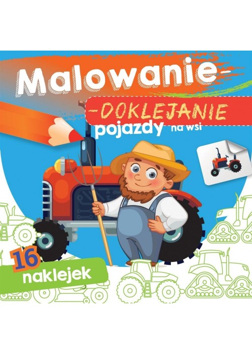 Malowanie-doklejanie. Pojazdy na wsi