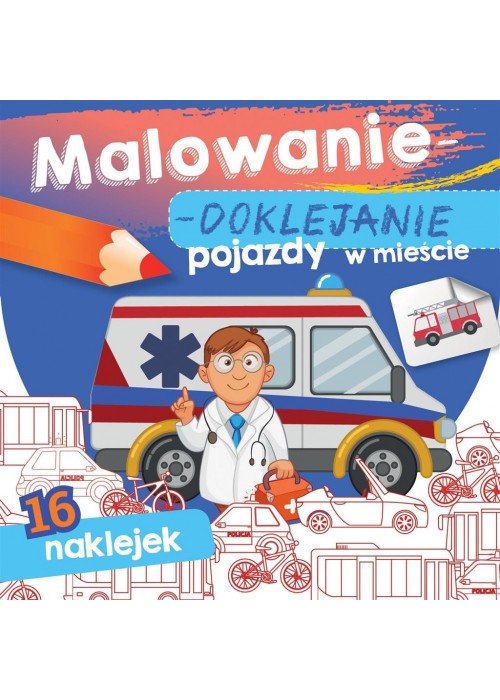 Malowanie-doklejanie. Pojazdy w mieście