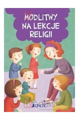 Modlitwy na lekcje religii