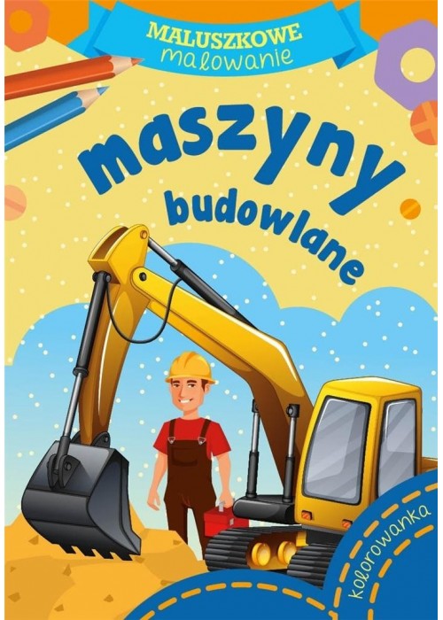 Maluszkowe malowanie. Maszyny budowlane