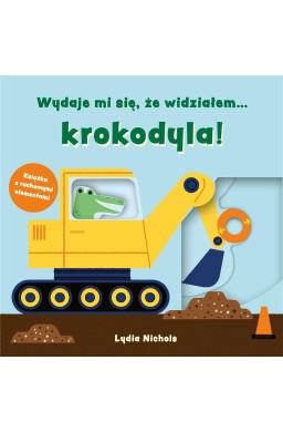 Wydaje mi się, że widziałem... krokodyla!