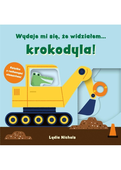 Wydaje mi się, że widziałem... krokodyla!