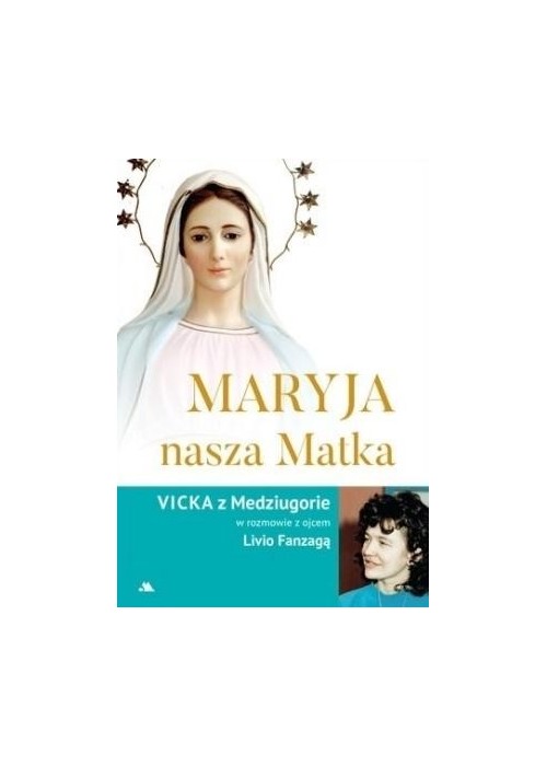 Maryja, nasza Matka