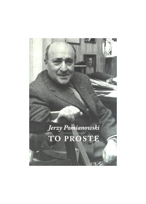 Jerzy Pomianowski. To proste