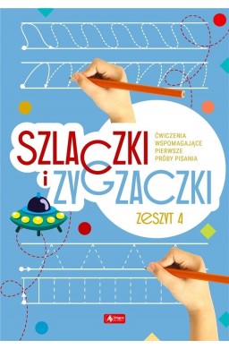 Szlaczki i zygzaczki. Zeszyt 4