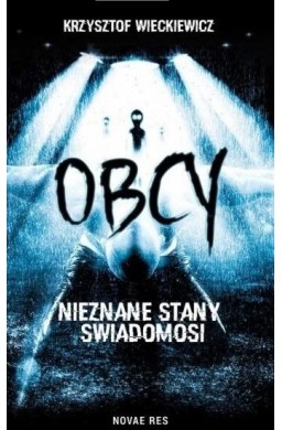 Obcy. Nieznane stany świadomości