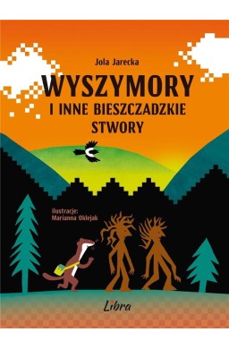 Wyszymory i inne bieszczadzkie stwory