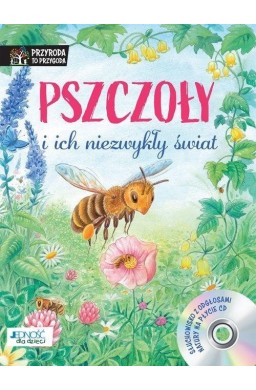 Pszczoły i ich niezwykły świat + CD