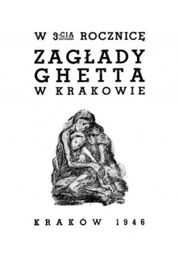 W trzecią rocznicę zagłady getta w Krakowie