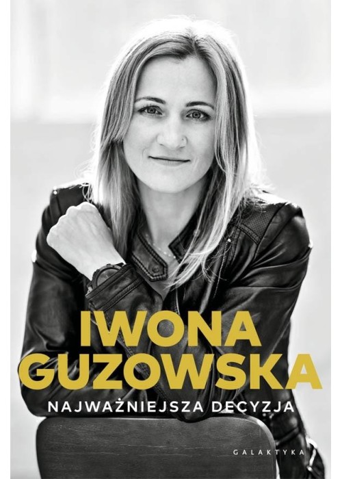 Najważniejsza decyzja. Autobiografia