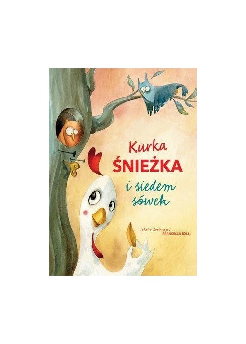 Kurka Śnieżka i siedem sówek