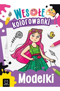 Modelki. Wesołe kolorowanki 4+