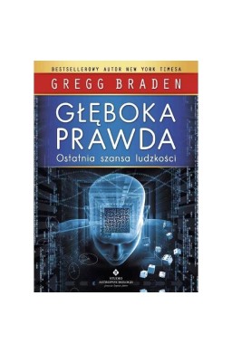 Głęboka prawda. Ostatnia szansa ludzkości wyd.2