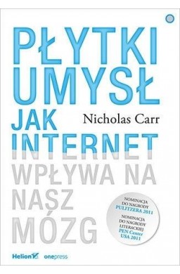 Płytki umysł. Jak internet wpływa na nasz mózg