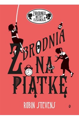 Zbrodnia niezbyt elegancka T.9 Zbrodnia na piątkę