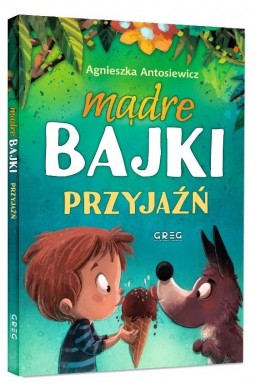 Mądre bajki - przyjaźń TW GREG