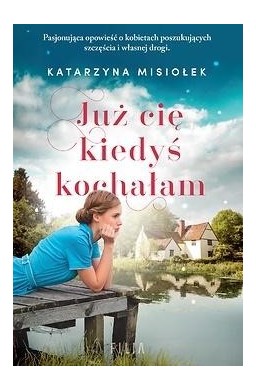 Już cię kiedyś kochałam