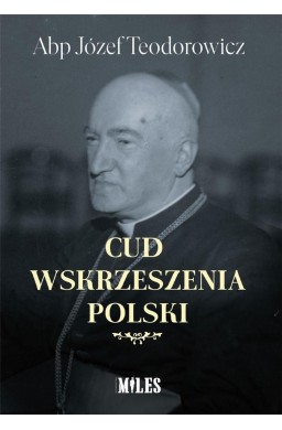 Cud wskrzeszenia Polski