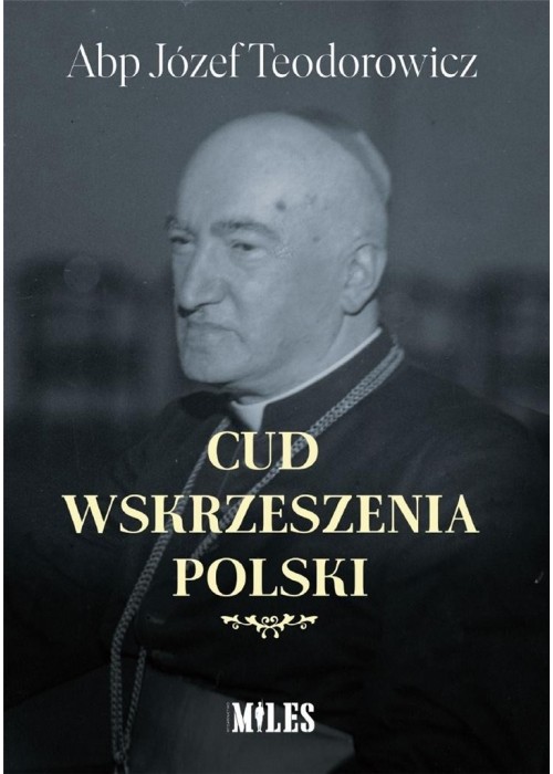 Cud wskrzeszenia Polski