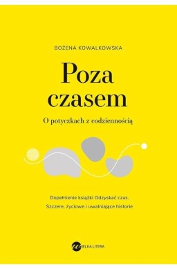 Poza czasem. O potyczkach z codziennością