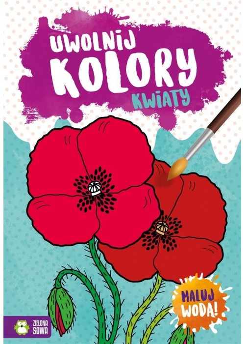 Uwolnij kolory. Kwiaty