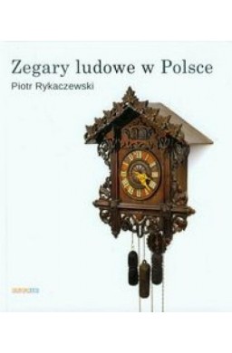 Zegary ludowe w Polsce