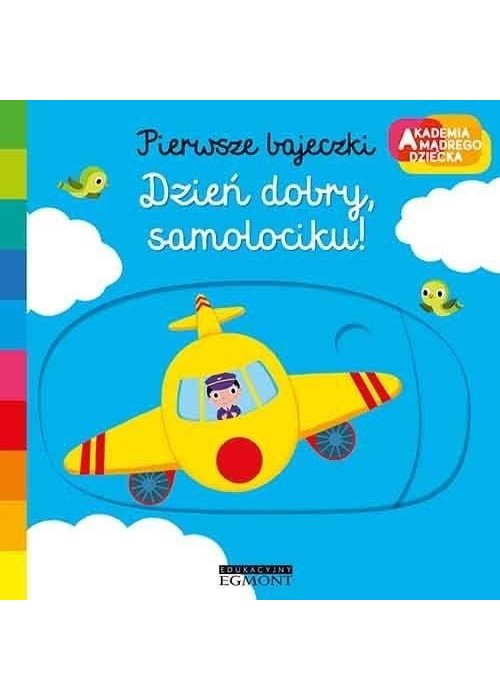 Akademia mądrego dziecka. Dzień dobry samolociku