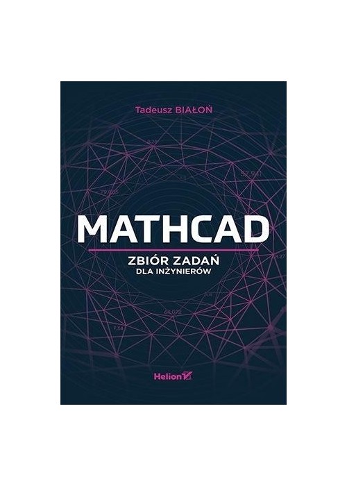 Mathcad. Zbiór zadań dla inżynierów