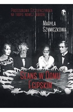 Seans w Domu Egipskim