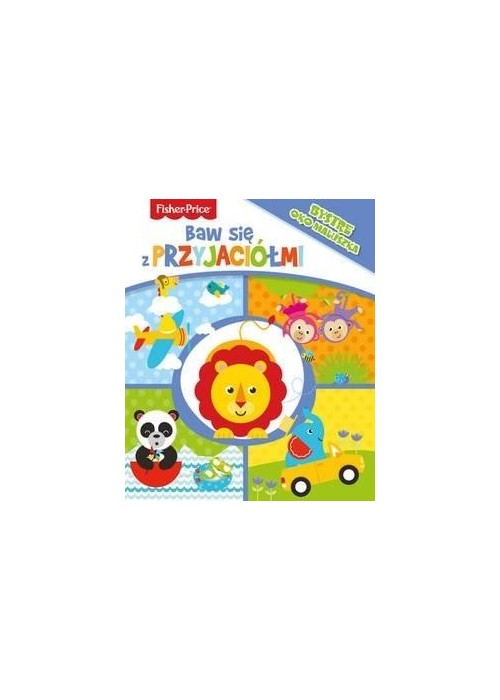 Fisher Price. Baw się z przyjaciółmi