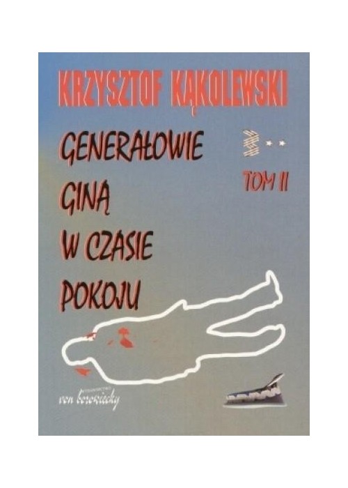 Generałowie giną w czasie pokoju T.2