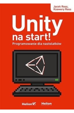 Unity na start! Programowanie dla nastolatków