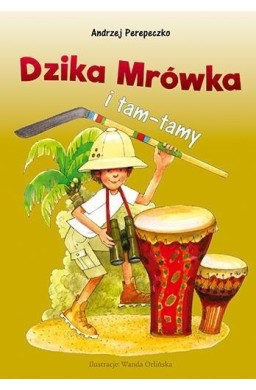 Dzika mrówka i tam-tamy