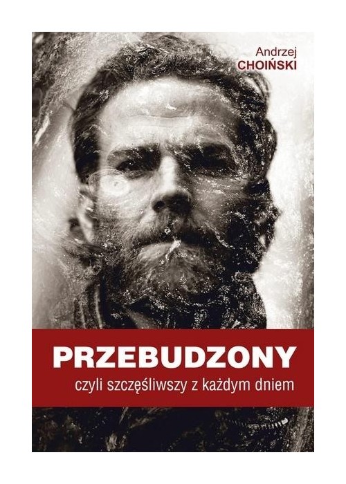 Przebudzony, czyli szczęśliwszy z każdym dniem