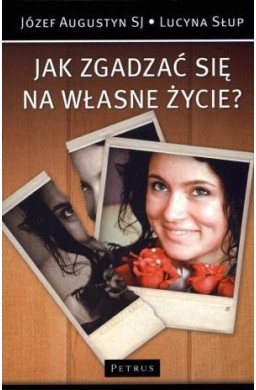 Jak zgadzać się na własne życie?