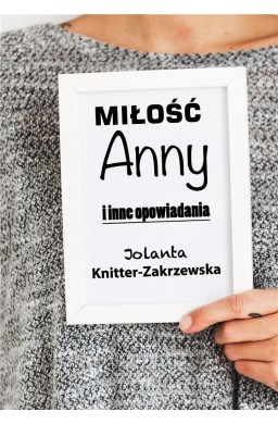 Miłość Anny i inne opowiadania